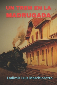 Paperback Un tren en la madrugada [Spanish] Book