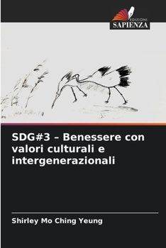 SDG#3 – Benessere con valori culturali e intergenerazionali (Italian Edition)