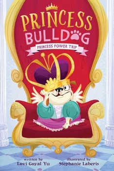 Paperback Princess Bulldog #1: Princess Power Trip Book