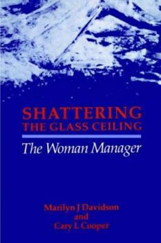 Paperback Shattering the Glass Ceiling: The Woman Manager Book