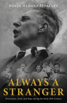 Paperback Always a Stranger: Persecution, Exile, and Hope during the Early 20th Century Book