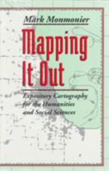 Paperback Mapping It Out: Expository Cartography for the Humanities and Social Sciences Book