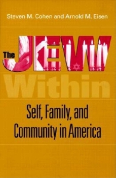 Hardcover The Jew Within: Self, Family, and Community in America Book