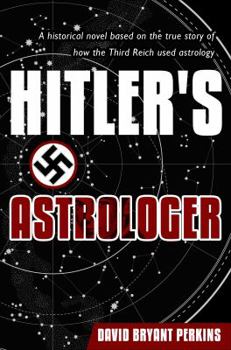 Paperback Hitler's Astrologer: A Historical Novel Based on the True Story of How the Third Reich Used Astrology Book