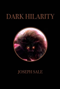 Dark Hilarity - Book #1 of the Illuminad