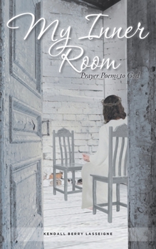Paperback My Inner Room: Prayer Poems to God Book