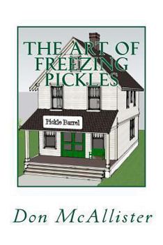 Paperback The Art of Freezing Pickles Book