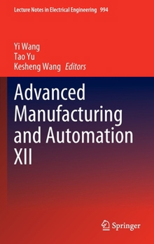 Hardcover Advanced Manufacturing and Automation XII Book