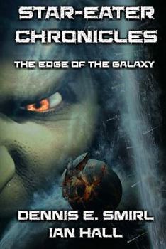 Paperback Star-Eater Chronicles: Book 1. The Edge of the Galaxy Book