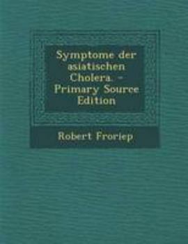 Paperback Symptome Der Asiatischen Cholera. [German] Book