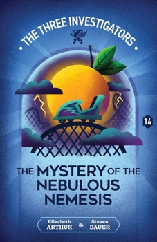 The Mystery of the Nebulous Nemesis (New Three Investigators)