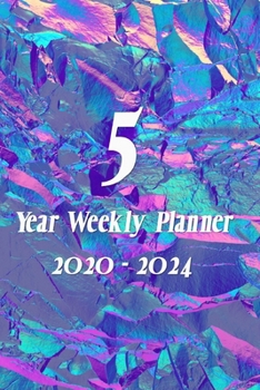 Paperback 5 Year Weekly Planner 2020 - 2024: Hologram - Agenda Planner For The Next Five Years + 20 pages addresses + 20 pages lines + 20 pages dot grid Book