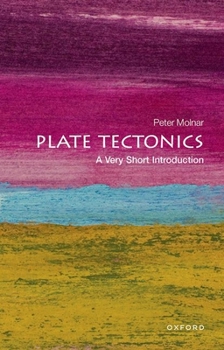Plate Tectonics: A Very Short Introduction - Book  of the Oxford's Very Short Introductions series