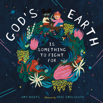 Hardcover God's Earth Is Something to Fight for Book