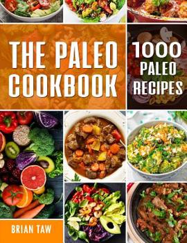 Paperback The Paleo Cookbook: 1000 Paleo Recipes Book