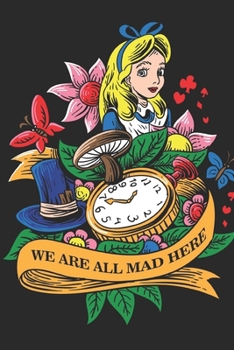 Alice In Wonderland 2020 Planner with daily To-Do list, priority tasks and notes: Alice In Wonderland 2020 Planner - We are all mad here Alice in Wonderland illustration