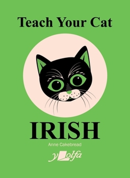 Paperback Teach Your Cat Irish Book