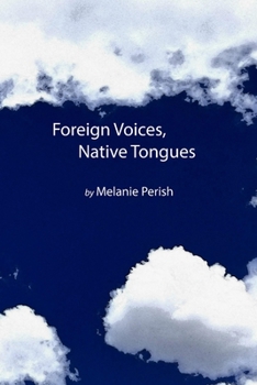 Paperback Foreign Voices, Native Tongues Book