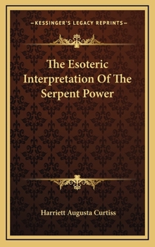 Hardcover The Esoteric Interpretation Of The Serpent Power Book