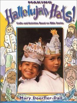 Paperback Making Hallelujah Hats!: Crafts and Activities Based on Bible Stories Book