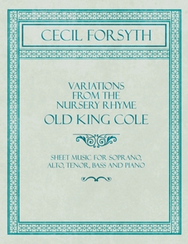 Paperback Variations from the Nursery Rhyme Old King Cole - Sheet Music for Soprano, Alto, Tenor, Bass and Piano Book