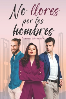 Paperback No llores por los hombres [Spanish] Book