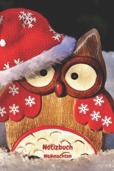 Notizbuch Weihnachten: Weihnachtliches Tagebuch, Notizbuch f�r Kinder.