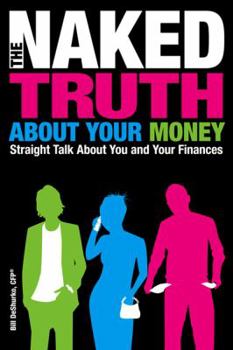 Paperback The Naked Truth About Your Money Book