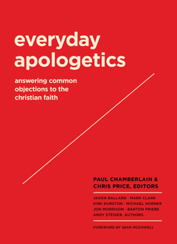 Paperback Everyday Apologetics: Answering Common Objections to the Christian Faith Book
