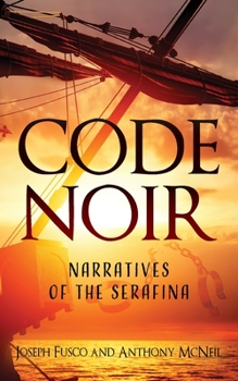 Paperback Code Noir: Narratives of the Serafina Book