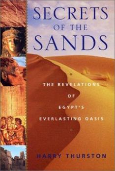 Hardcover Secrets of the Sands: The Revelations of Egypt's Everlasting Oasis Book