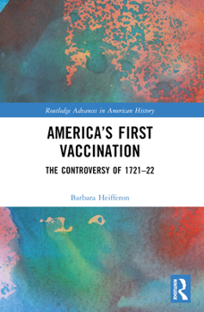 Paperback America's First Vaccination: The Controversy of 1721-22 Book