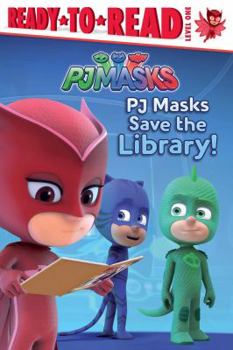 Paperback Pj Masks Save the Library!: Ready-To-Read Level 1 Book