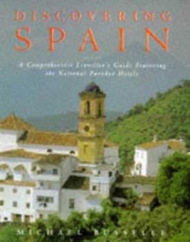 Hardcover Discovering Spain: A Comprehensive Traveller's Guide Featuring the National Parador Hotels Book