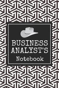 Paperback Business Analyst's Notebook: A unique Notebook for Business Analyst's (BA) to carry to customer meetings. The notebook has an unique layout where B Book