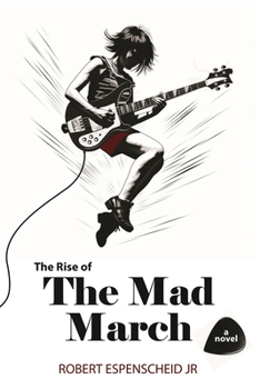 Paperback The Rise of the Mad March Book