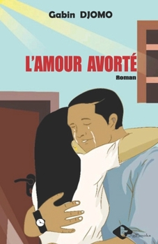 Paperback L'amour avorté [French] Book