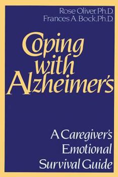 Paperback Coping with Alzheimer's: A Caregiver's Emotional Survival Guide Book