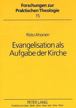 Paperback Evangelisation ALS Aufgabe Der Kirche: Theologische Grundlegung Kirchlicher Evangelisation [German] Book