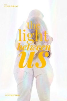 The Light Between Us: A Non-Linear Love Story Inspired by "Hopscotch" ("Rayuela")