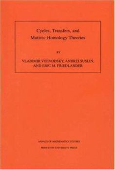 Paperback Cycles, Transfers, and Motivic Homology Theories. (Am-143), Volume 143 Book