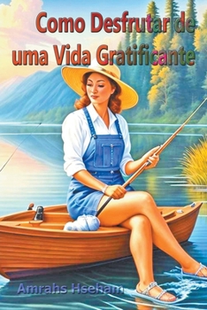 Paperback Como Desfrutar de uma Vida Gratificante [Portuguese] Book