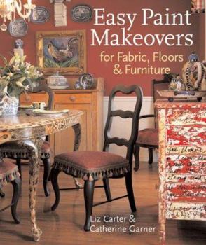 Hardcover Easy Paint Makeovers for Fabrics, Floors & Furniture Book