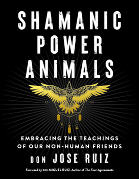 Paperback Shamanic Power Animals: Embracing the Teachings of Our Non-Human Friends Book