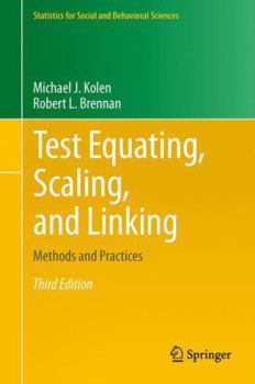 Test Equating, Scaling, and Linking: Methods and Practices (Statistics for Social and Behavioral Sciences) - Book  of the Statistics for Social and Behavioral Sciences