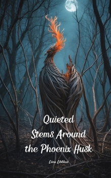 Paperback Quieted Stems Around the Phoenix Husk Book