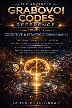 Paperback The Advanced Grabovoi Codes Reference Volume IV: Cognitive & Strategic Performance Book