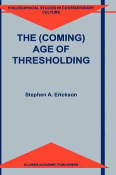 Hardcover The (Coming) Age of Thresholding Book