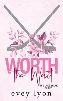 Paperback Worth the Wait: A Small Town Second Chance Romance Book