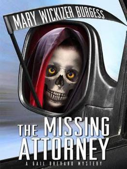 The Missing Attorney: A Gail Brevard Mystery - Book  of the Gail Brevard Mystery